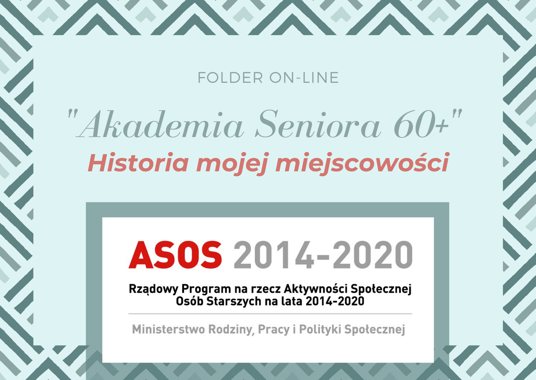 Logotypy progra mu ASOS. Tekst: Folder on-line. &quot;Akademia seniora 60+&quot;. Historia mojej miejscowosci.