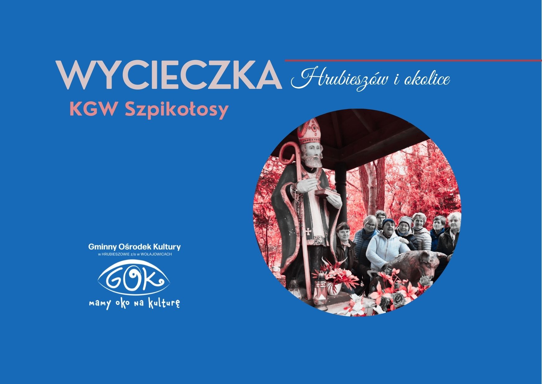 Niebieskie tło na nim zdjęcie grupy ludzi oraz napis wycieczka KGW w Szpikołosach