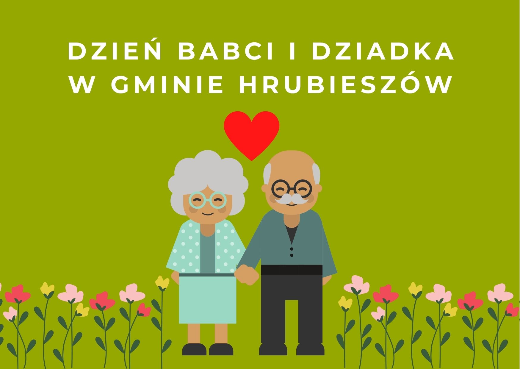 Grafika przedstawia na zielonym tle babcię i dziadka oraz kwiaty. Napis:"Dzień Babci i Dziadka w Gminie Hrubieszów"