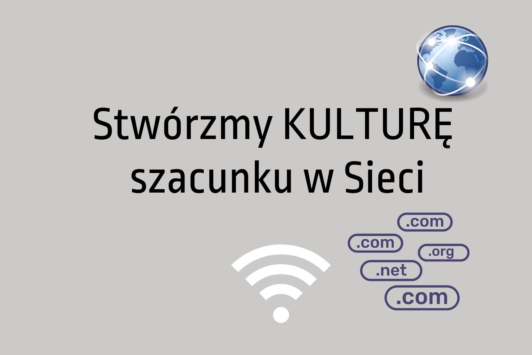 Grafika przedstawia logo goku, napis: Stwórzmy kulturę szacunku w sieci