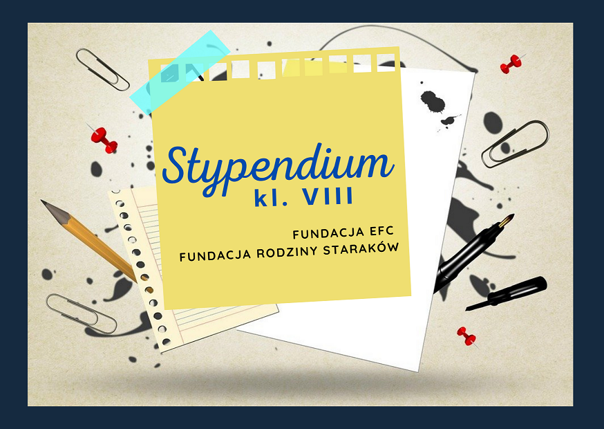 Rozsypane przybory szkolne, na jednej z kartek napis: Stypendium kl. VIII, Fundacja EFC   FundacjA Rodziny Staraków